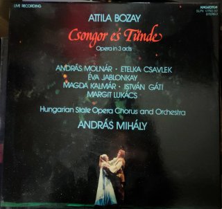 Attila Bozay Csongor és Tünde Opera Hungaroton