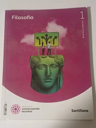 Filosofía 1 Bachillerato : Proyecto construyend...