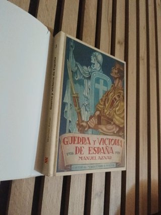 Guerra y victoria de España - Manuel Aznar