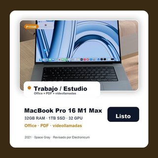Macbook Pro 16 2021 M1 MAX 10C 32GB 1TB SSD Trabajo estudio