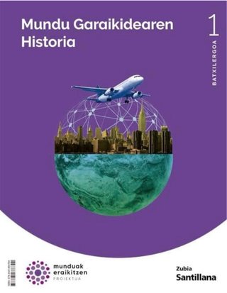 MUNDU GARAIKIDEAREN HISTORIA 1 BTX MUNDUAK ERAI...