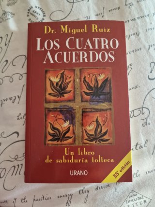 Los cuatro acuerdos un libro de sabiduría tolteca
