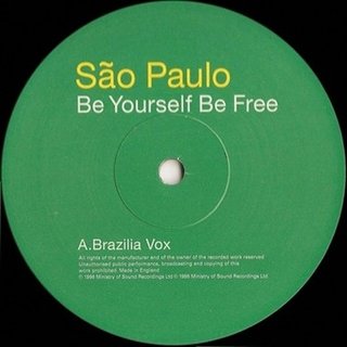 São Paulo – Be Yourself Be Free [12" uk 1998]