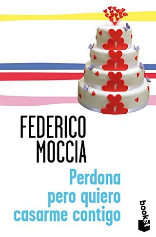 Perdona pero quiero casarme contigo (Spanish Ed...