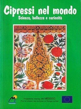 CIPRESSI NEL MONDO scienza, bellezza e curiosità