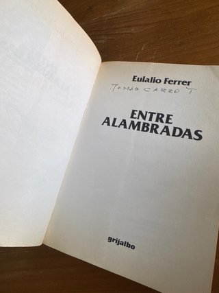 Libro: Entre Alambradas de Eulalio Ferrer