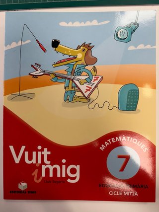 Vuit i mig 7. Quadern de càlcul. Cicle Mitjà