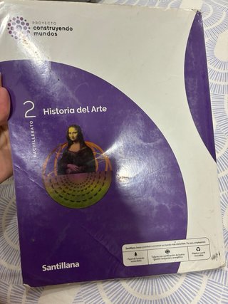 HISTORIA DEL ARTE 2 BTO CONSTRUYENDO MUNDOS