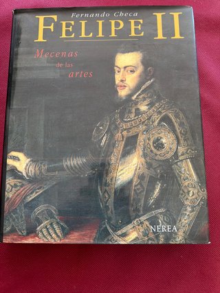 Felipe II - Mecenas de Las Artes (Spanish Edition)