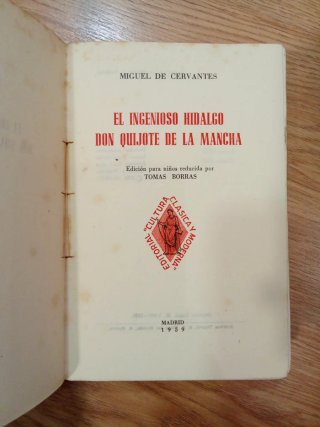 EL Ingenioso Hidalgo Don Quijote de la Mancha.