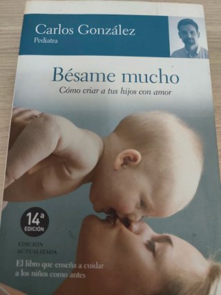 Bésame mucho - Carlos González (Pediatra)
