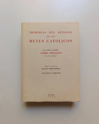 Memorias del reinado de los Reyes Católicos.