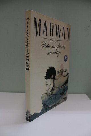 Libro: Todos mis futuros son contigo (Marwan)