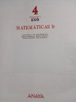 Matemáticas B. 4o de ESO Los 3 trimestres .