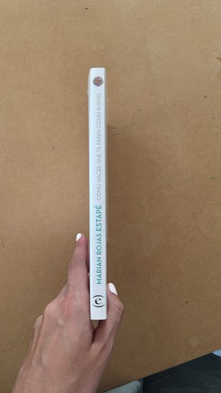 Como hacer que te pasen cosas buenas, Marian Rojas