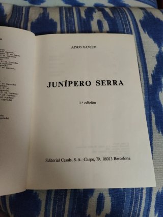 Junipero Serra. Su incógnita-su siglo.