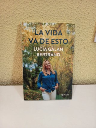 Libro La vida va de esto de Lucía Galán