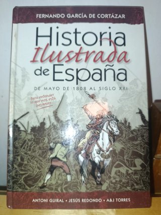 Historia ilustrada de España de mayo de 1808 al...