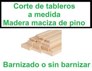 Tableros a medida. Corte en madera maciza de pino