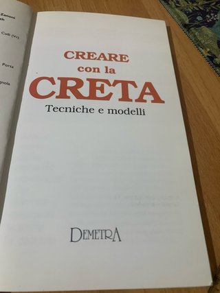 Creare con la creta. Tecniche e modelli