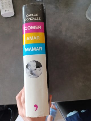 Libro Comer Amar Mamar Carlos González