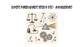 Clases particulares Física ESO-BACHILLER