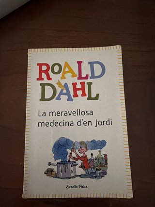 La meravellosa medecina d'en Jordi : inclou rec...