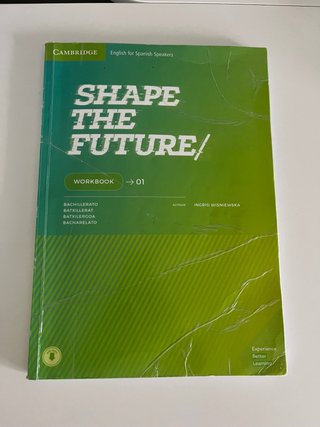 Workbook Inglés “Shape the Future” 1 Bachillerato