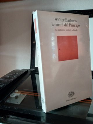 Walter Barberis Le armi del principe Einaudi