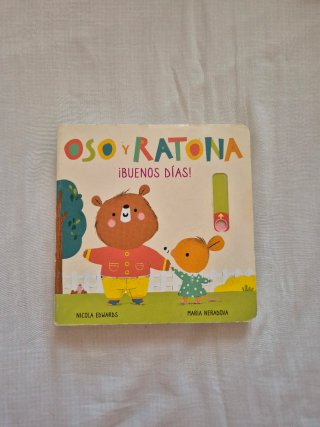 ¡Buenos días! (Oso y Ratona. Pequeña manitas)