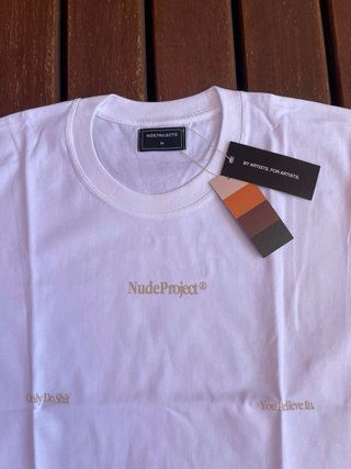 Camiseta Nude Project Only Do Shit You Believe In