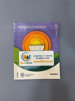 RELIGION CATOLICA 5 PRIMARIA CONSTRUYENDO MUNDOS