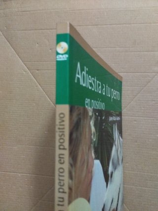Adiestra a tu perro en positivo (+DVD)
