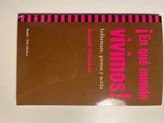 Libro "¡En qué mundo vivimos! Infórmate, piensa