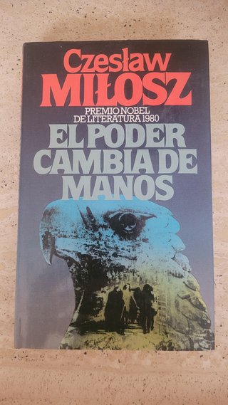 El poder cambia de manos Czeslaw Milosz