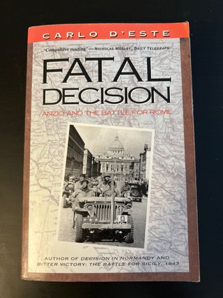 Fatal Decision. Anzio end the battle for Rome