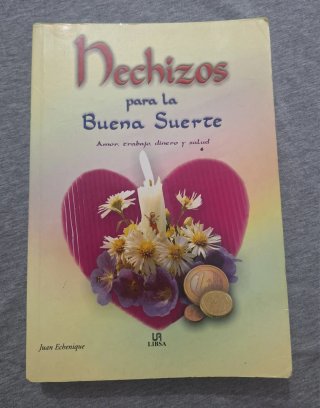 Hechizos para la buena suerte Juan Echenique libro