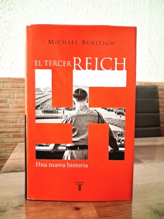 EL TERCER REICH. UNA NUEVA HISTORIA. M. BURLEIGH
