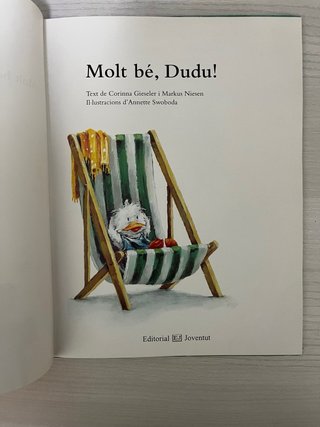 Molt bé, Dudu!