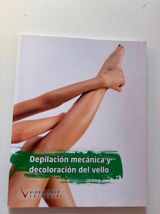 Libro Depilación Mecánica y Decoloración Vello