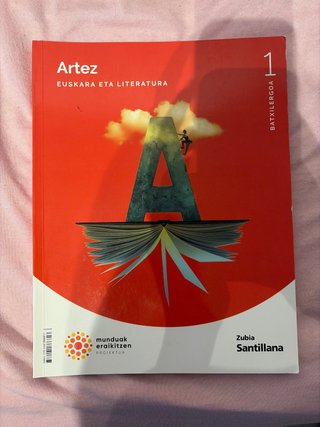 ARTEZ EUSKARA ETA LITERATURA 1 BTX MUNDUAK ERAI...