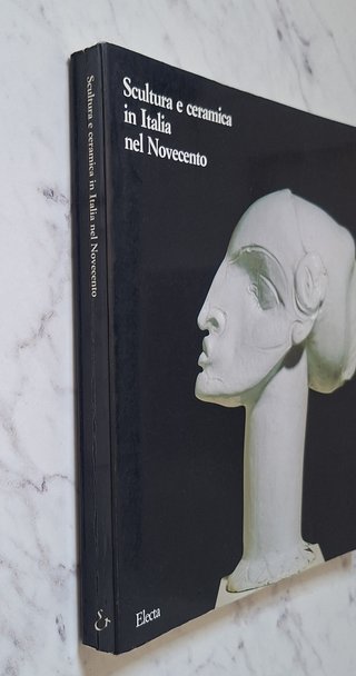 Scultura e ceramica in Italia nel Novecento (It...