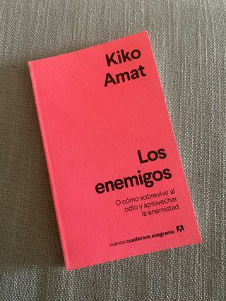 Los enemigos: O cómo sobrevivir al odio y aprov...
