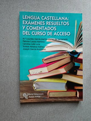 Lengua Castellana: Exámenes resueltos y comenta...