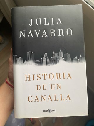 Historia de un canalla de Julia navarro