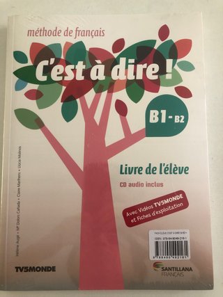 Francés C'EST A DIRE B1/B1 1º BACHILLERATO + PACK