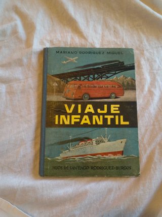 VIAJE INFANTIL - MARIANO RODRIGUEZ MIGUEL - HIJOS