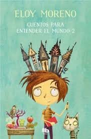 Cuentos para entender el mundo 2 / Short Storie...