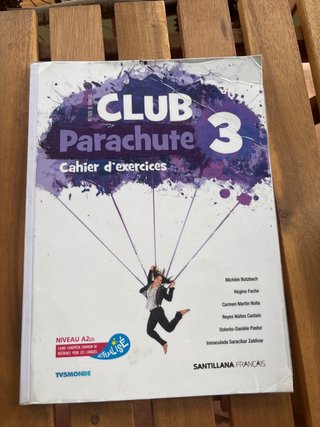 Club Parachute 3, méthode de français Cahier d'...