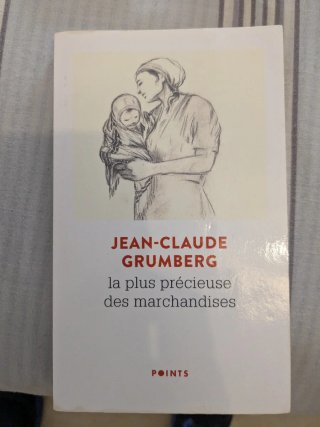 La plus précieuse des marchandises Un conte